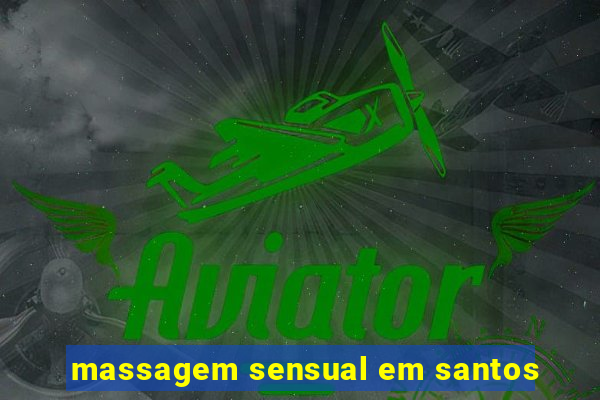 massagem sensual em santos