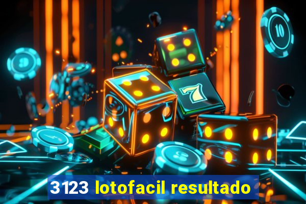 3123 lotofacil resultado