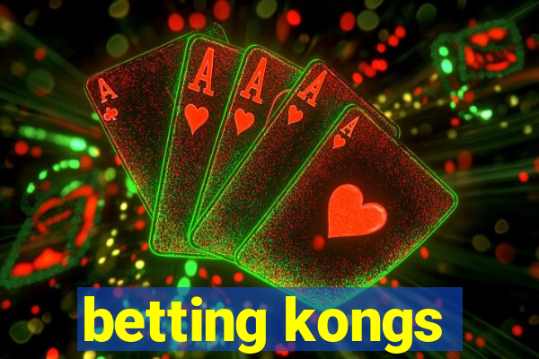 betting kongs