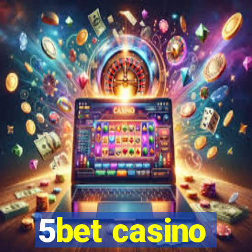 5bet casino