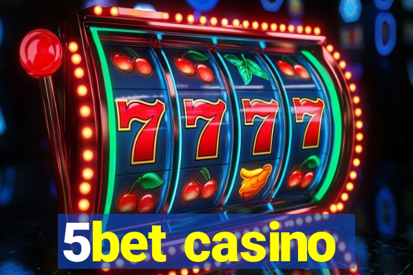 5bet casino