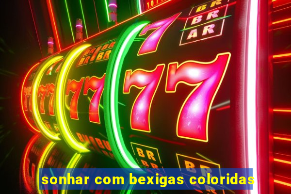 sonhar com bexigas coloridas