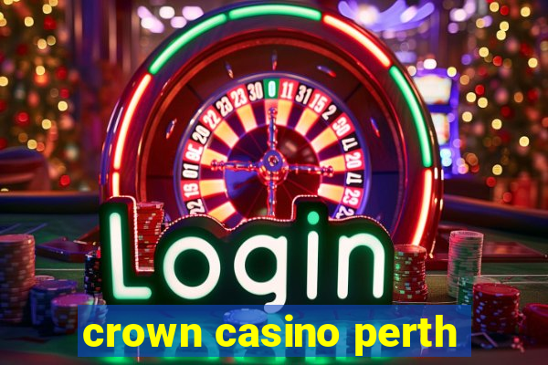 crown casino perth