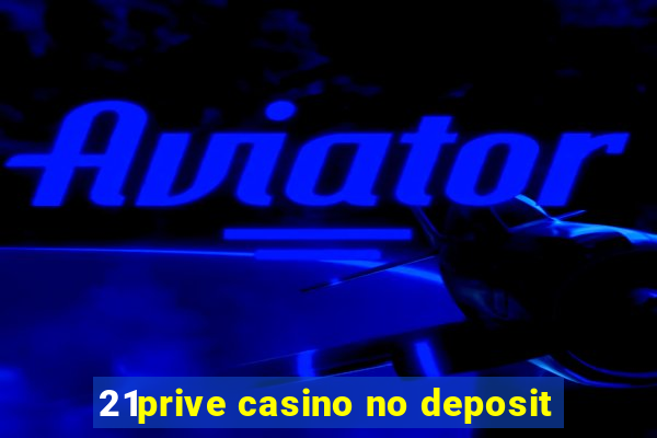 21prive casino no deposit