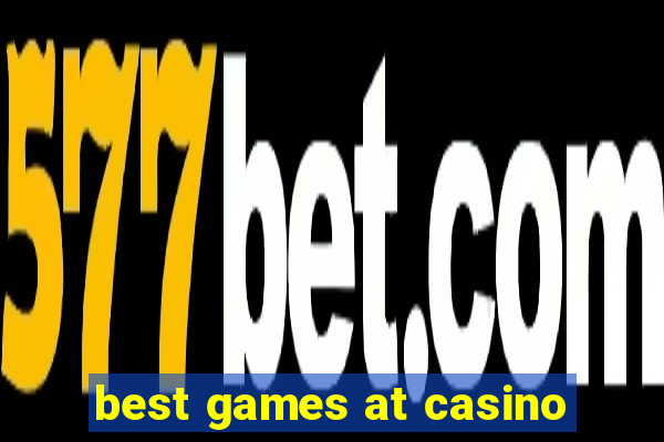 best games at casino