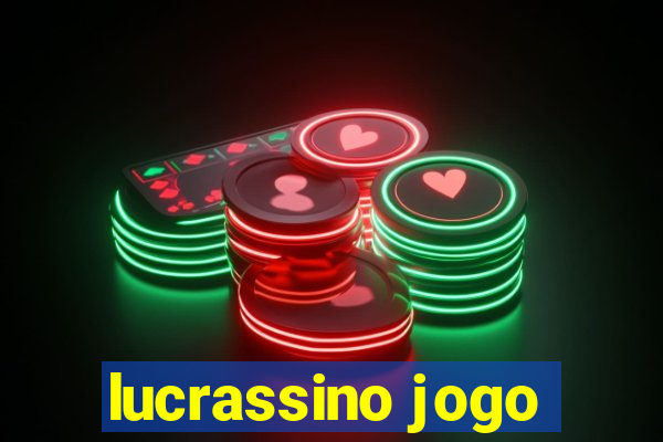 lucrassino jogo