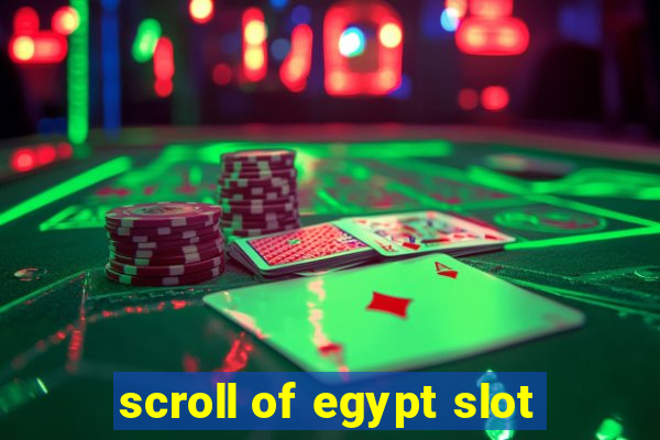 scroll of egypt slot