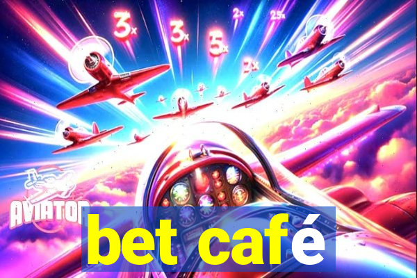 bet café