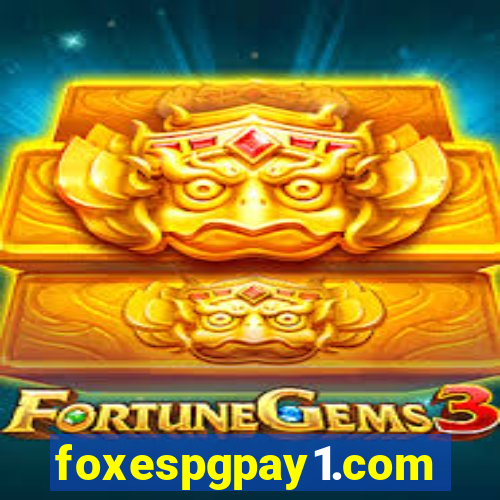 foxespgpay1.com