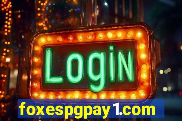 foxespgpay1.com