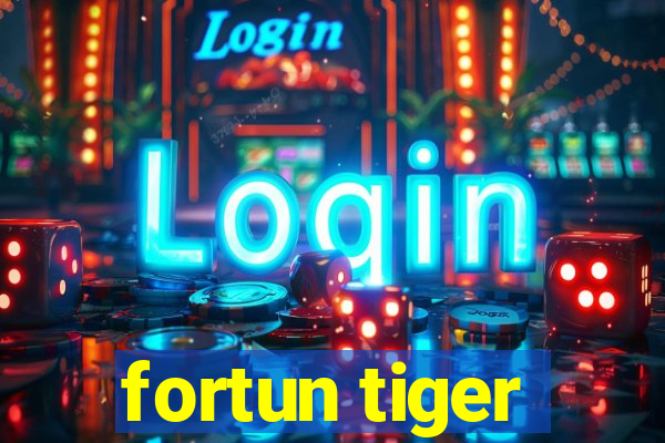 fortun tiger