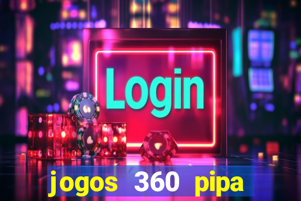 jogos 360 pipa combate 3d