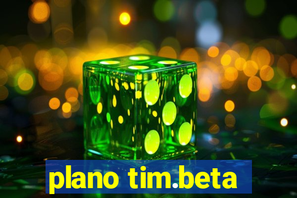 plano tim.beta