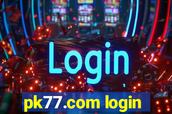 pk77.com login