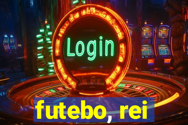 futebo, rei