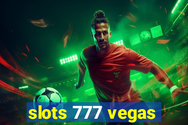 slots 777 vegas