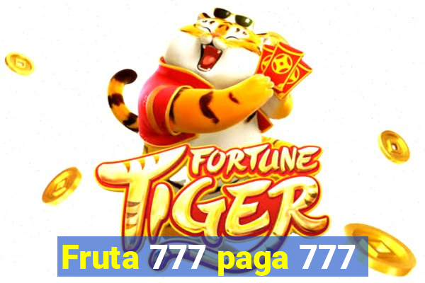 Fruta 777 paga 777