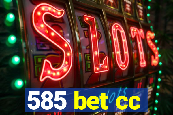 585 bet cc