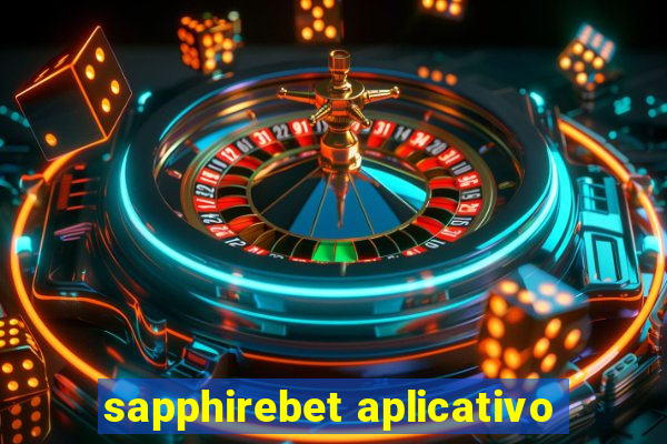 sapphirebet aplicativo