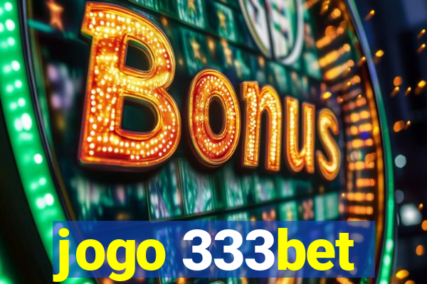 jogo 333bet