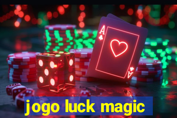 jogo luck magic