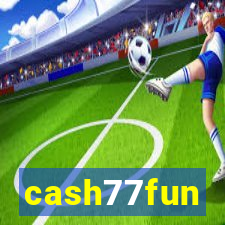 cash77fun