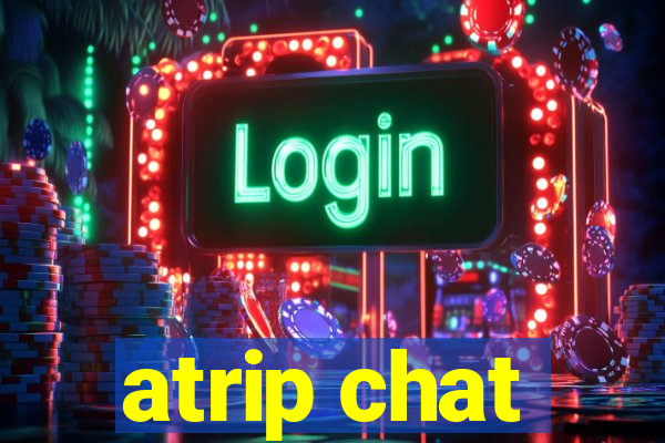 atrip chat