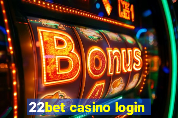 22bet casino login