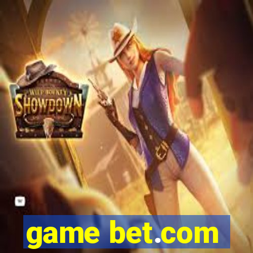 game bet.com