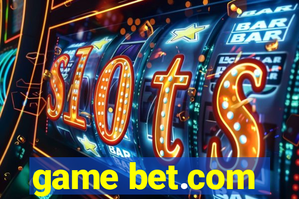 game bet.com