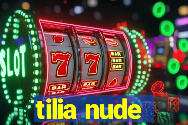 tilia nude