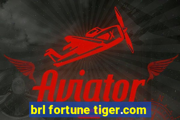 brl fortune tiger.com