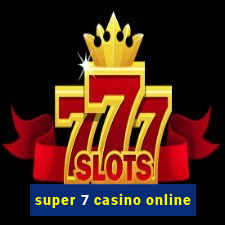 super 7 casino online