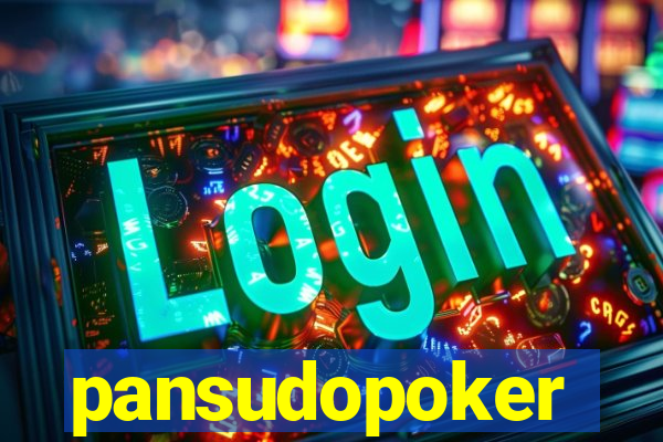 pansudopoker