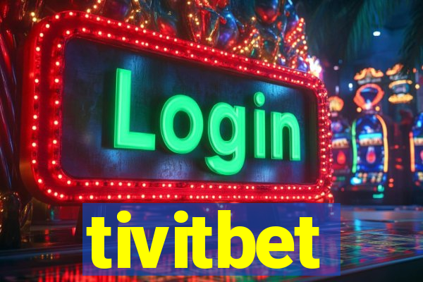 tivitbet