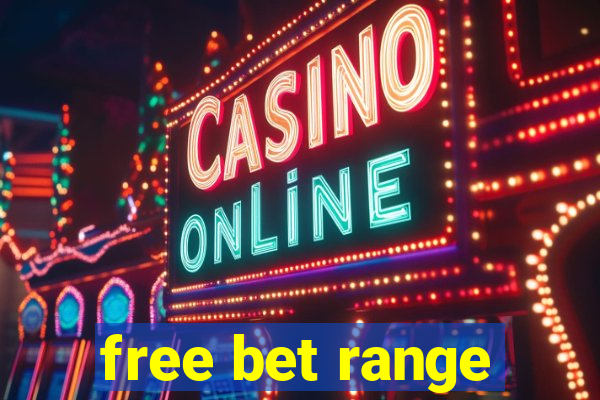 free bet range