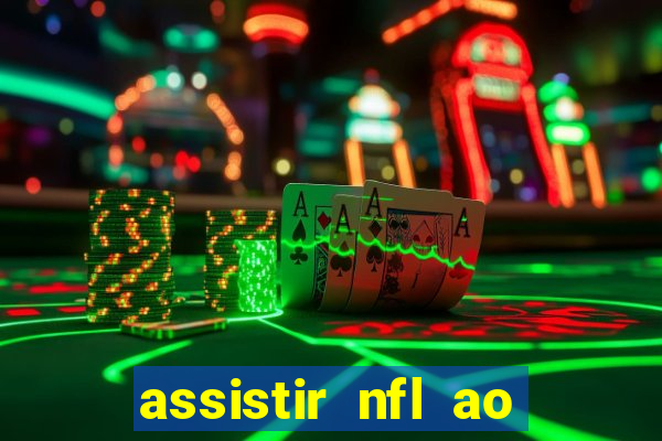 assistir nfl ao vivo gratis