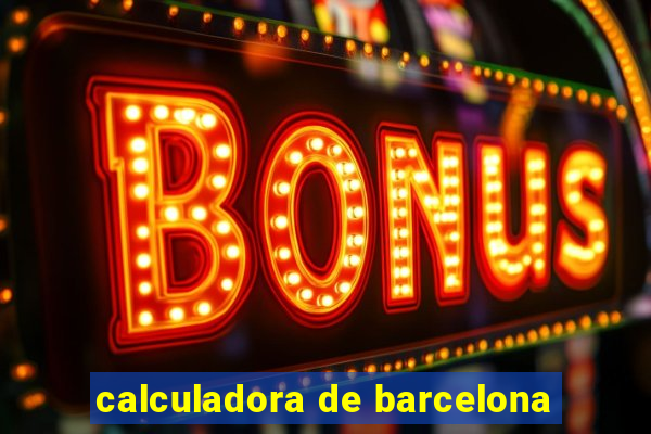 calculadora de barcelona