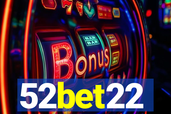 52bet22