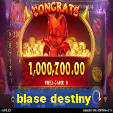 blase destiny