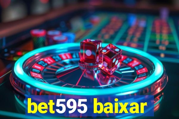 bet595 baixar