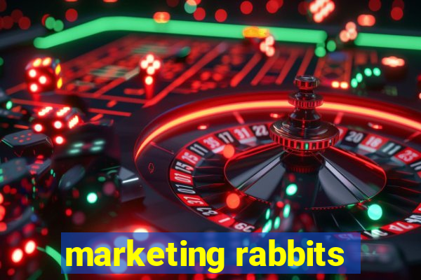 marketing rabbits