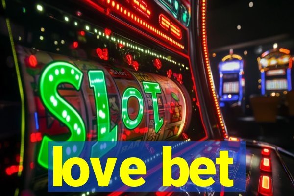 love bet