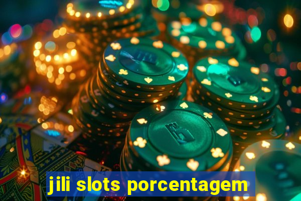 jili slots porcentagem