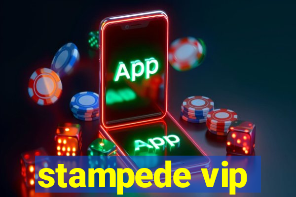 stampede vip