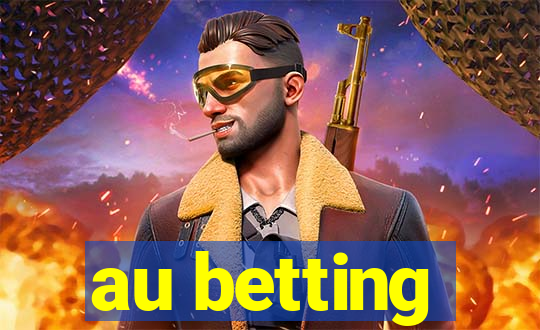 au betting