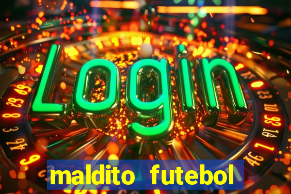 maldito futebol clube dublado download