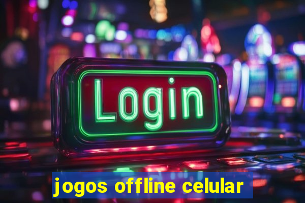 jogos offline celular