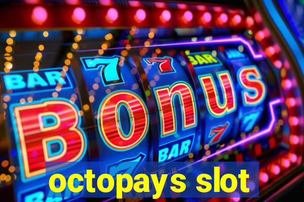 octopays slot