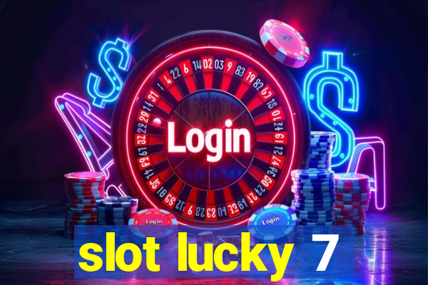 slot lucky 7